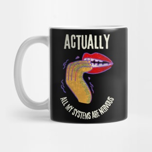 All Systems Are Nervous Mug